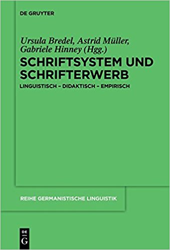 Schriftsystem und Schrifterwerb linguistisch - didaktisch - empirisch